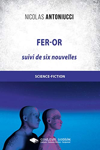 Fer-Or: Contre la Terre Soleil (French Edition)