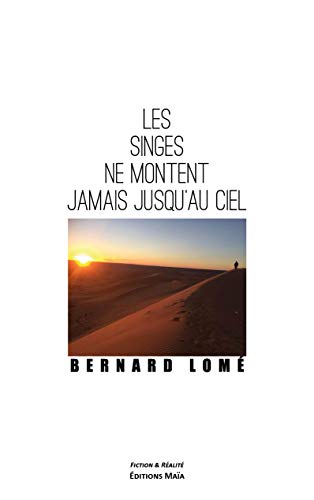 Les singes ne montent jamais jusqu'au ciel