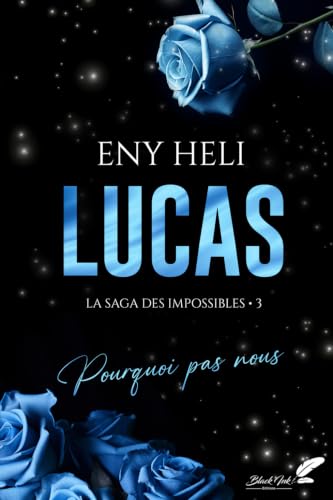 Lucas (La saga des impossibles) (French Edition)