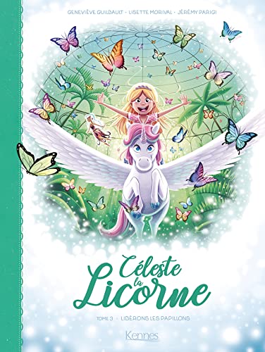 Read Libérons les papillons (BD Céleste la Licorne, #3)