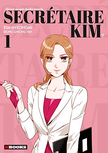 Read Qu'est-ce qui cloche avec la secrétaire Kim ?, Tome 1 (Qu'est-ce qui cloche avec la secrétaire Kim ?, #1)