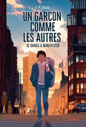 Un garçon comme les autres De Damas à Manchester