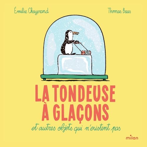 Read La tondeuse à glaçons et autres objets qui n'existent pas
