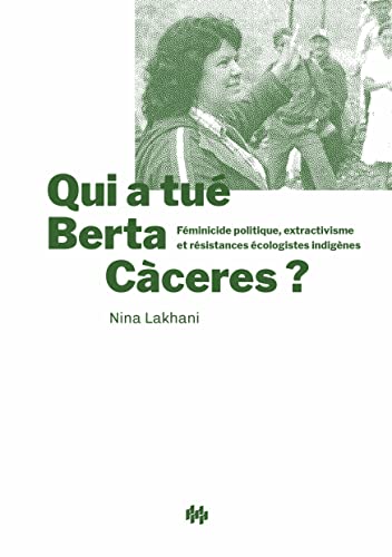 Who Killed Berta Caceres?