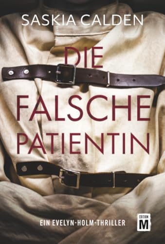 Read Die falsche Patientin (Ein Evelyn-Holm-Thriller, #2)