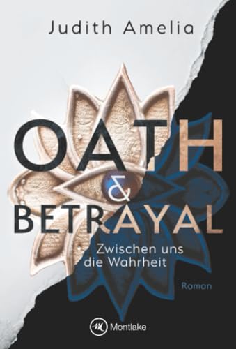 Oath & Betrayal - Zwischen uns die Wahrheit (German Edition)