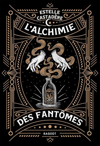 L'Alchimie des fantômes