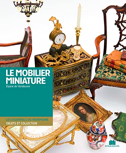 Le mobilier miniature (Mobilier de style) (French Edition) book cover