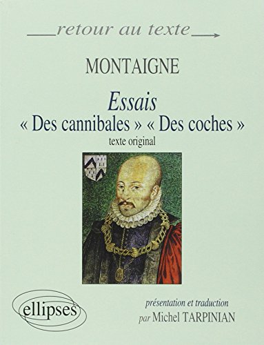 Read Montaigne, Essais (I,31 et III,6) - Edition bilingue (Retour au texte)