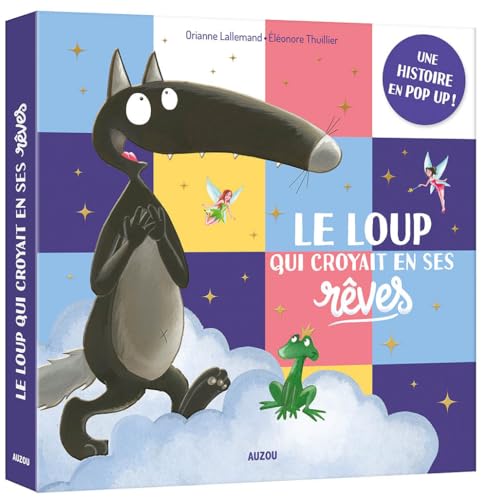 Read Le Loup qui croyait en ses rêves - Une histoire en pop-up