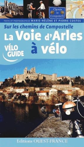 Sur les chemins de Compostelle : La Voie d'Arles à vélo