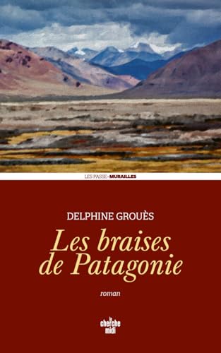Read Les Braises de Patagonie