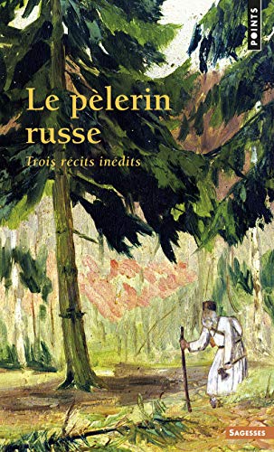 Le Pèlerin russe – Trois récits inédits