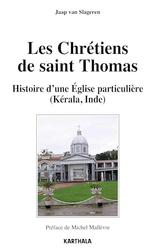 Les chrétiens de saint Thomas – histoire d'une Église particulière