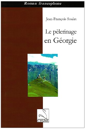 Le pèlerinage en Géorgie