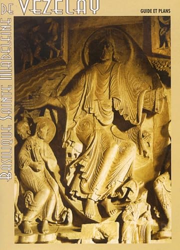 Basilique Sainte-Madeleine de Vézelay: Guide et plans