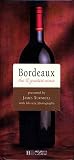 Bordeaux: The 90 Greatest Wines (Grandeur Nature Collection)