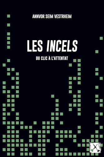 Read Les Incels: Du clic à l'attentat