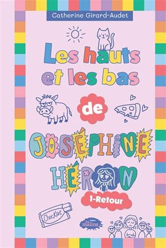 Les hauts et les bas de Joséphine Héron 01 : Retour (French Edition)