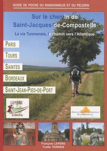 Sur le chemin de Saint-Jacques-de-Compostelle : La via Turonensis