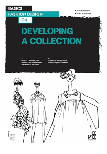 Basics Fashion Design 04: Developing a Collection book cover
