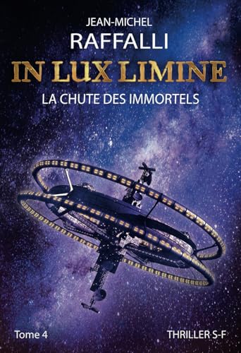 IN LUX LIMINE: La chute des immortels (French Edition)