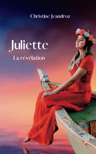 Juliette: Tome 1 : La révélation (French Edition)