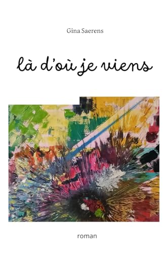 Là d'où je viens (French Edition)