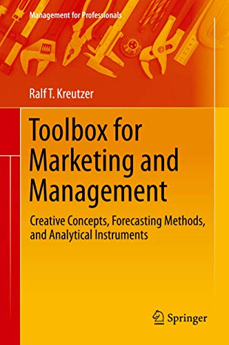 Toolbox for Marketing and Management: Creative Concepts, Forecasting Methods, and Analytical Instruments (Management for Professionals) book cover