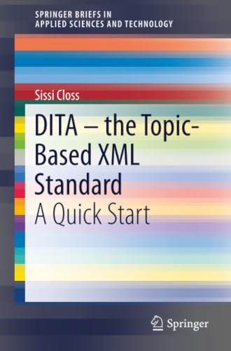 Dita - The Topic-Based XML Standard: A Quick Start book cover