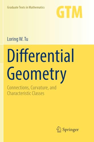 Differential Geometry: Connections, Curvature, and Characteristic Classes (Graduate Texts in Mathematics) book cover