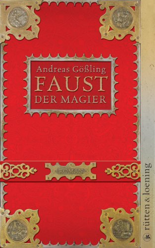 Gößling, Andreas - Faust der Magier