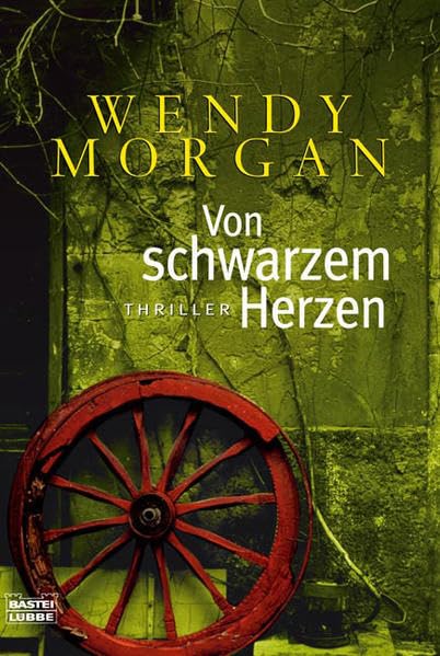 Wendy Morgan - Von schwarzem Herzen