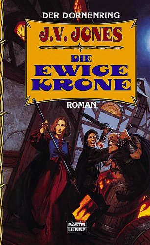 Jones, J. V. - ewige Krone, Die (Der Dornenring 1)