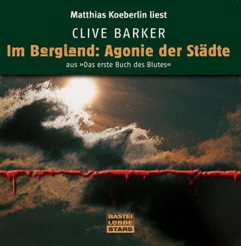 Clive Barker - Im Bergland: Agonie der Städte