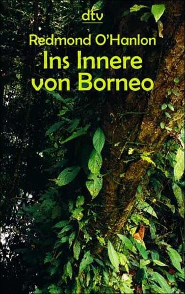 O'Hanlon, Redmond - Ins Innere von Borneo