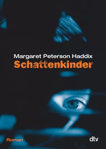 Margaret Peterson Haddix - Schattenkinder (Schattenkinder-Zyklus 1)