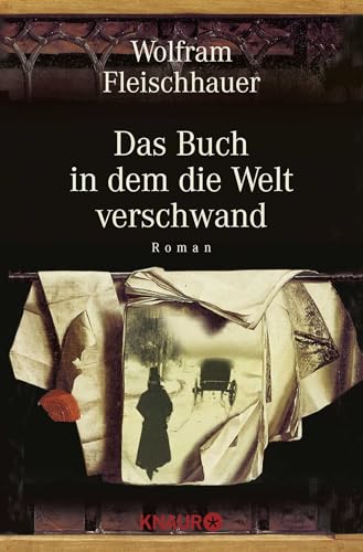 Wolfram Fleischhauer - Das Buch, in dem die Welt verschwand