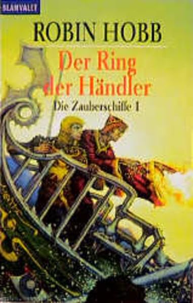 Robin Hobb - Der Ring der Händler (Die Zauberschiffe 1)