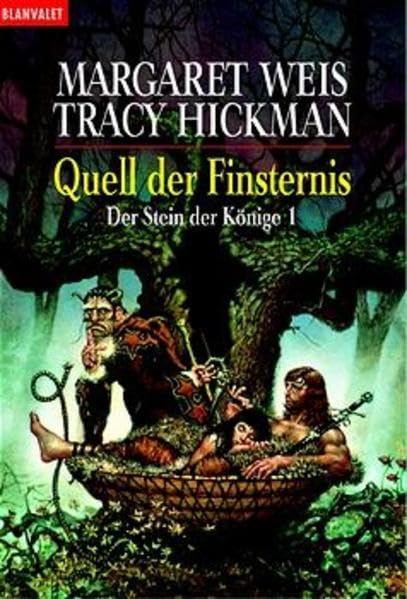 Weis, Margaret / Hickman, Tracy - Quell der Finsternis (Der Stein der Könige)