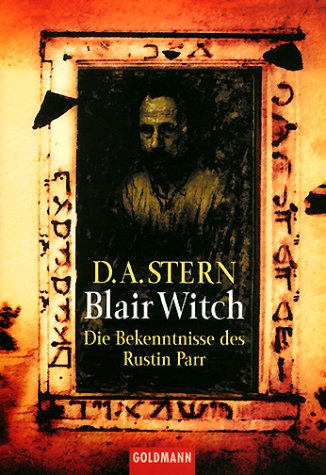 David A. Stern - Blair Witch: Die Bekenntnisse des Rustin Parr