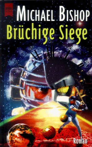 Michael Bishop - Brüchige Siege