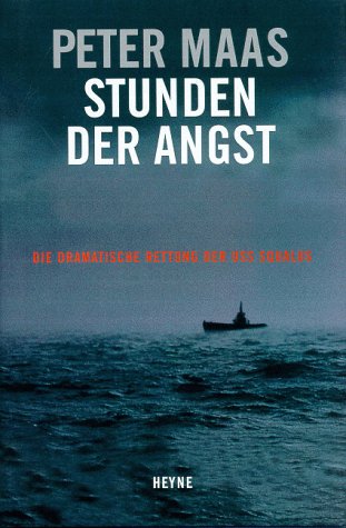 Maas, Peter - Stunden der Angst. Die dramatische Rettung der USS Squalus