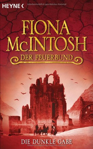 McIntosh, Fiona - dunkle Gabe, Die (Der Feuerbund I)