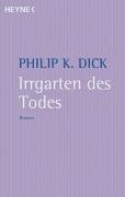 Philip K. Dick - Irrgarten des Todes