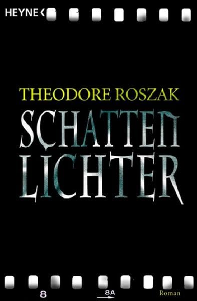 Roszak, Theodore - Schattenlichter