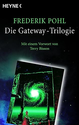 Pohl, Frederik - Gateway-Trilogie, Die