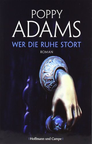 Adams, Poppy - Wer die Ruhe stört