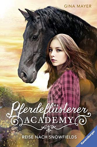 Reise nach Snowfields (Pferdeflüsterer-Academy, #1)