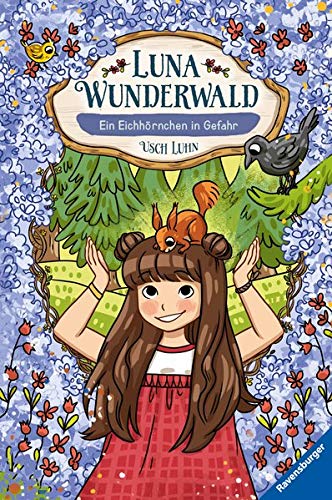 Read Luna Wunderwald, Band 7 - Ein Eichhörnchen in Gefahr (German Edition)